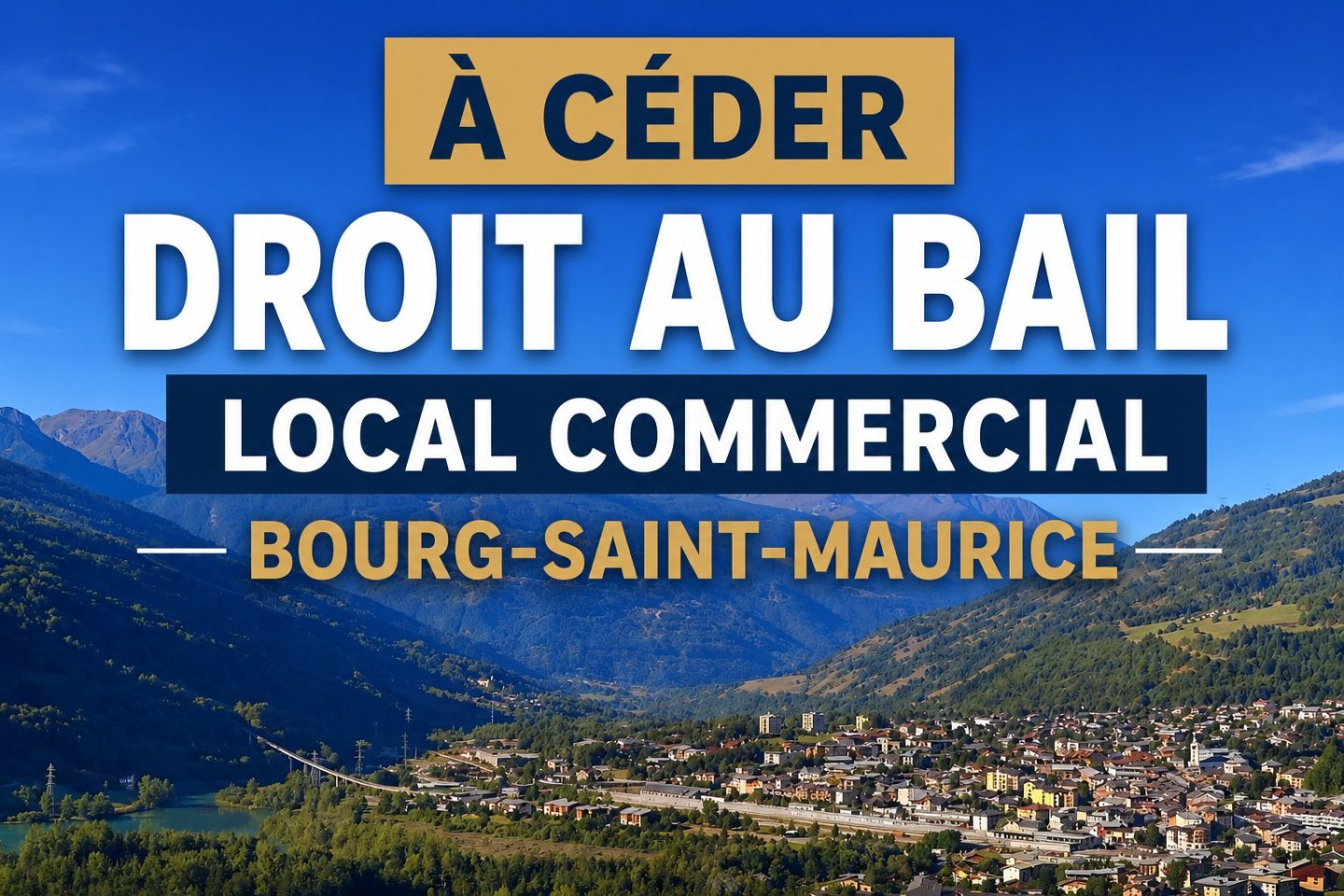 DROIT AU BAIL A VENDRE - BOURG ST MAURICE - 40 m2 - 75 000 &euro; 